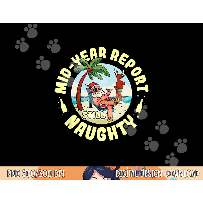 Mid Year Report Still Naughty as Christmas in July png, sublimation copy.jpg