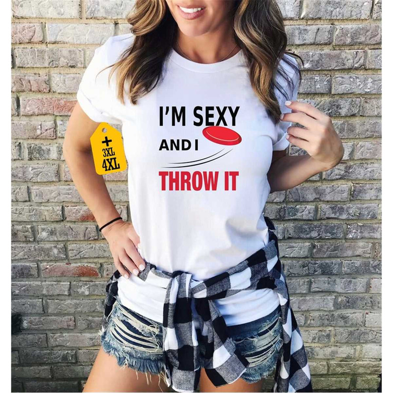 MR-2772023122249-im-sexy-and-i-throw-it-disc-golf-shirt-frisbee-golf-image-1.jpg
