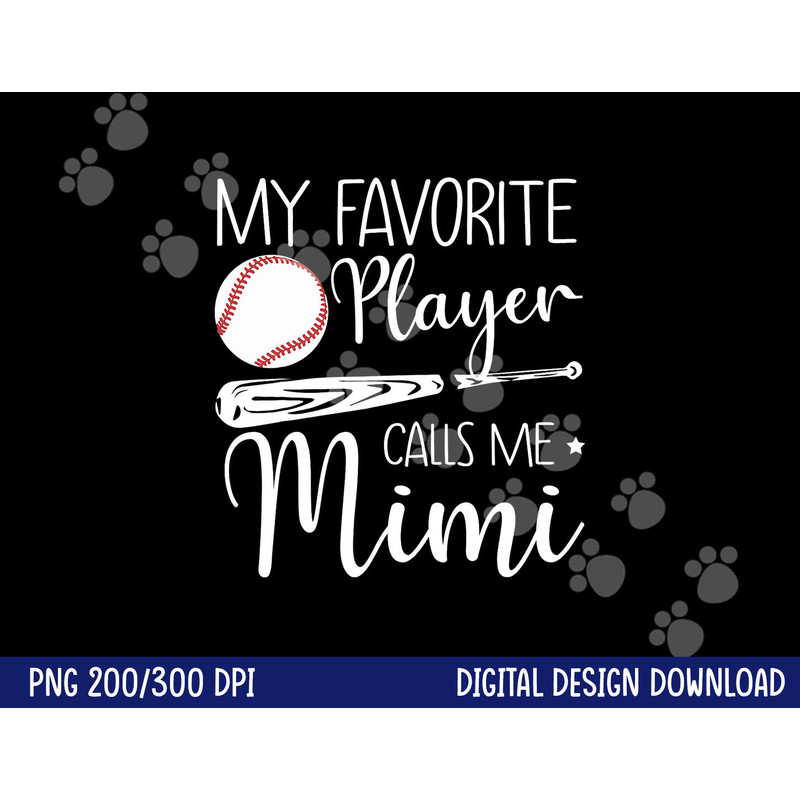 Baseball My Favorite Player Calls Me Mimi Grandma Gift png, sublimation copy.jpg