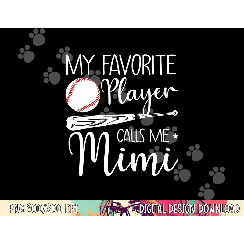 Baseball My Favorite Player Calls Me Mimi Grandma Gift png, sublimation copy.jpg