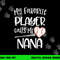 Baseball My Favorite Player Calls Me Nana Grammy Grandma png, sublimation copy.jpg