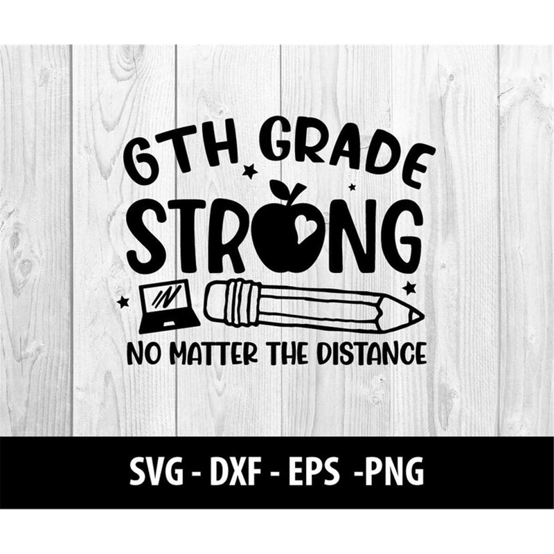 MR-2772023122934-6th-grade-strong-svg-file-no-matter-the-distance-svg-dxf-png-image-1.jpg