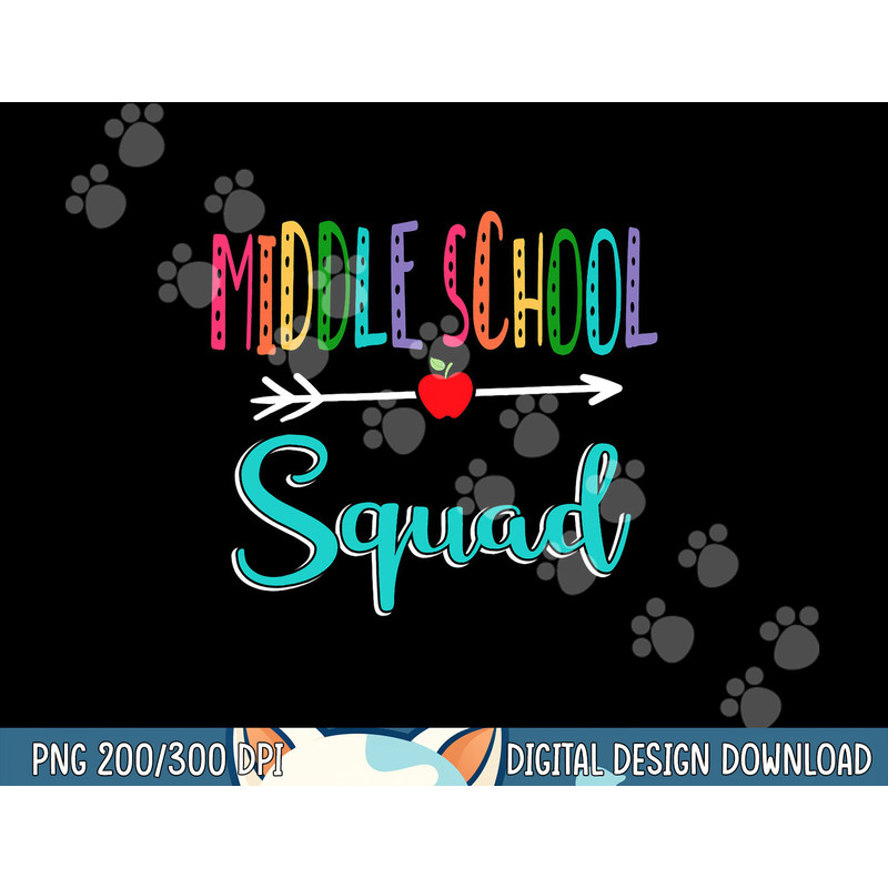Middle School Squad Teacher Back To School png, sublimation copy.jpg