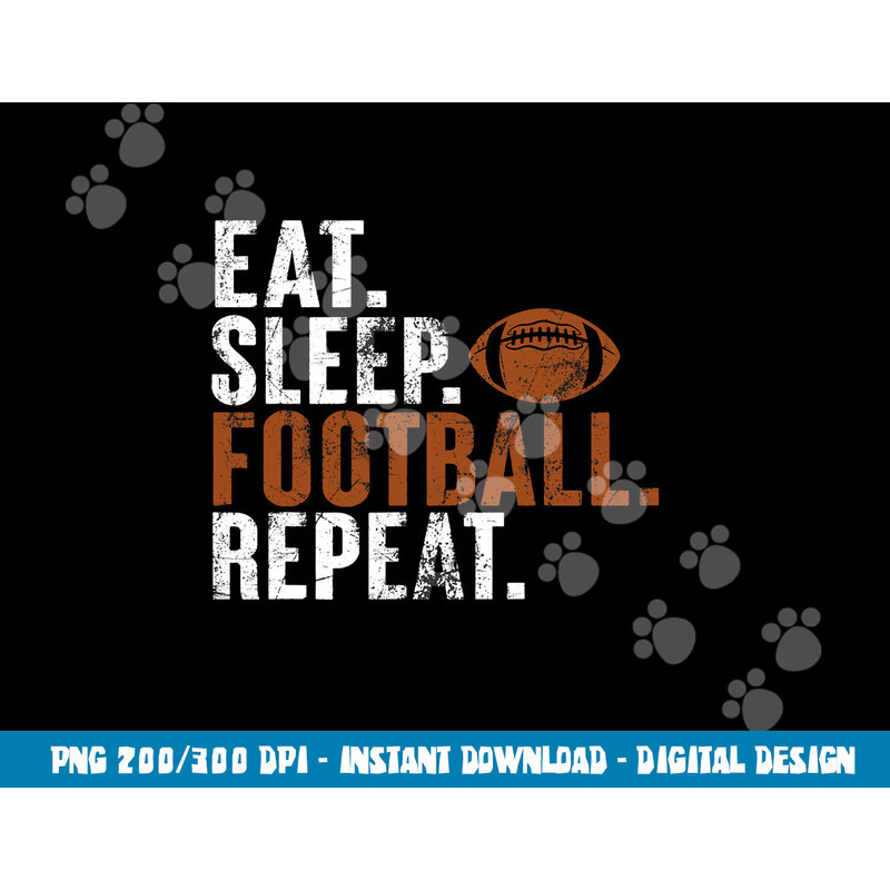eat sleep football repeat  football lover sport player  copy.jpg