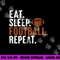 eat sleep football repeat football lover sport player copy.jpg