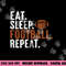 eat sleep football repeat football lover sport player copy.jpg