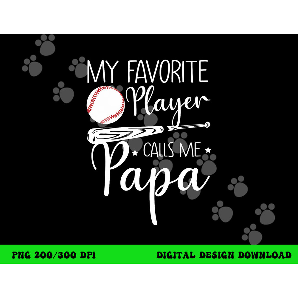 Baseball My Favorite Player Calls Me Papa Grandpa Gift png, sublimation copy.jpg