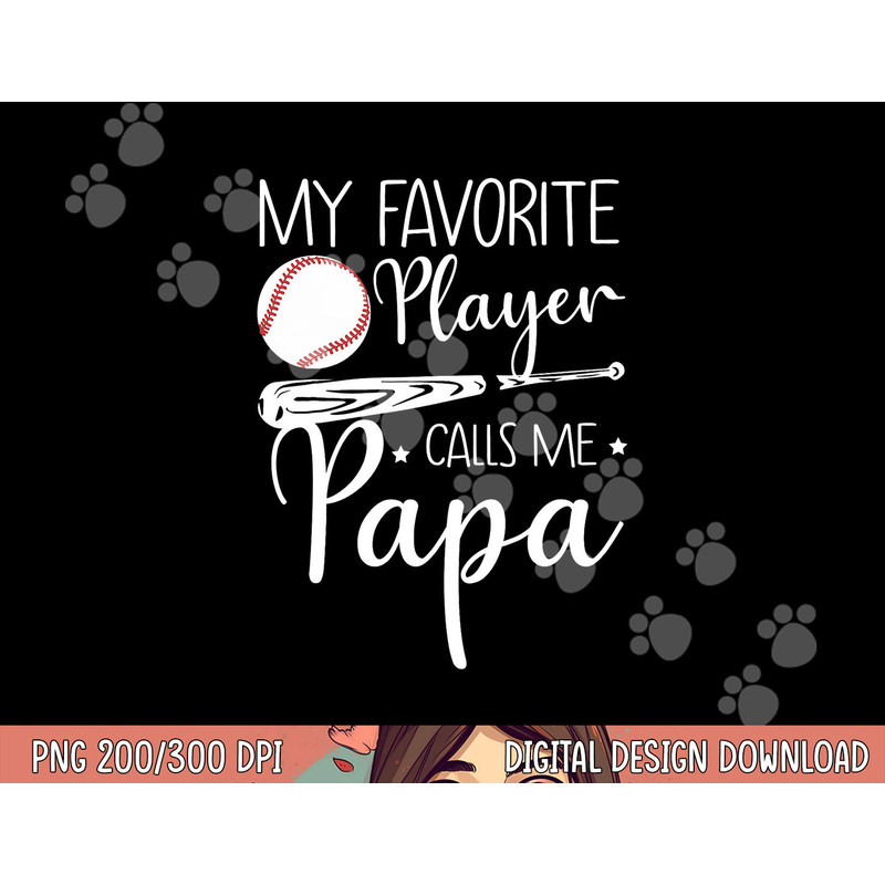 Baseball My Favorite Player Calls Me Papa Grandpa Gift png, sublimation copy.jpg