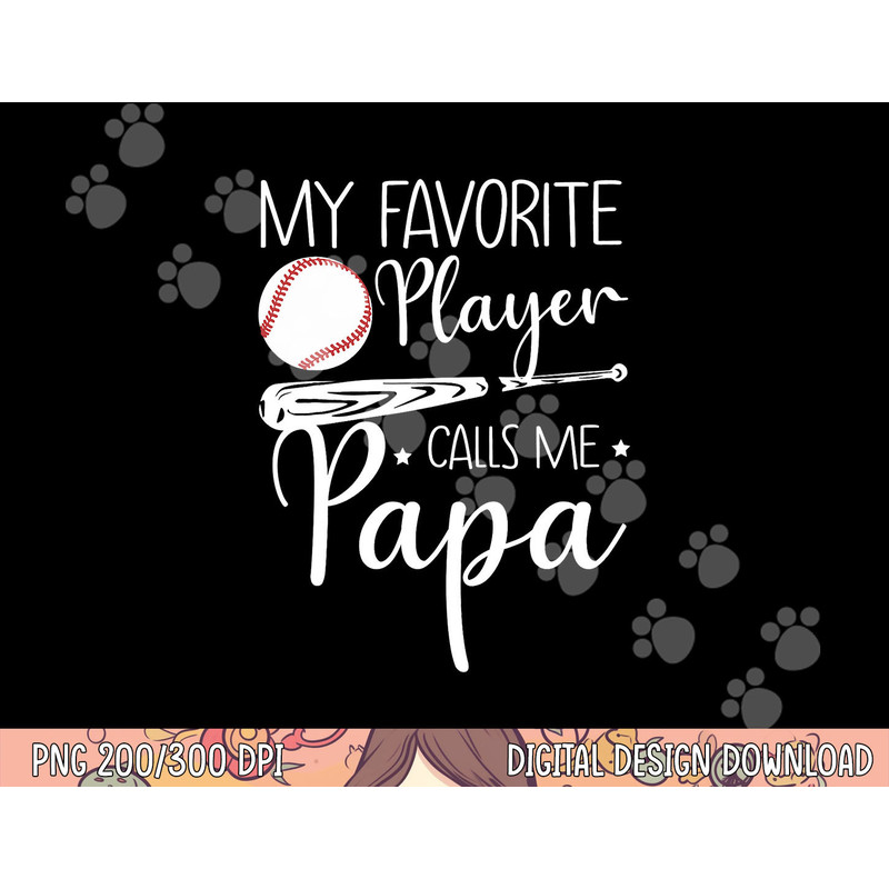 Baseball My Favorite Player Calls Me Papa Grandpa Gift png, sublimation copy.jpg