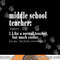 Middle School Teacher Definition T Shirt Teacher Team Gift png, sublimation copy.jpg