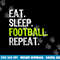 Eat Sleep Football Repeat Player Funny png, sublimation copy.jpg