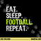 Eat Sleep Football Repeat Player Funny png, sublimation copy.jpg
