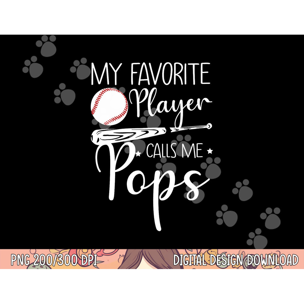 Baseball My Favorite Player Calls Me Pops Grandpa Gift png, sublimation copy.jpg