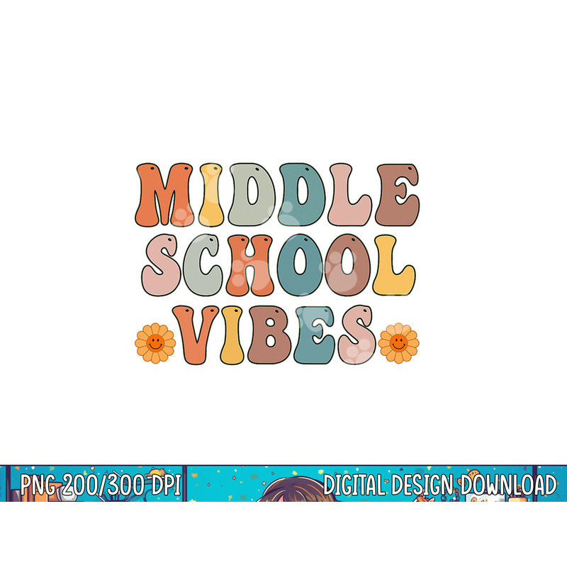 Middle School Vibes First Day of School Shirt Back to School png, sublimation copy.jpg