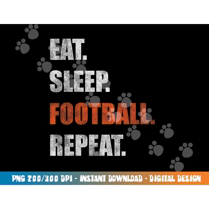 Eat Sleep Football Repeat png, sublimation copy.jpg