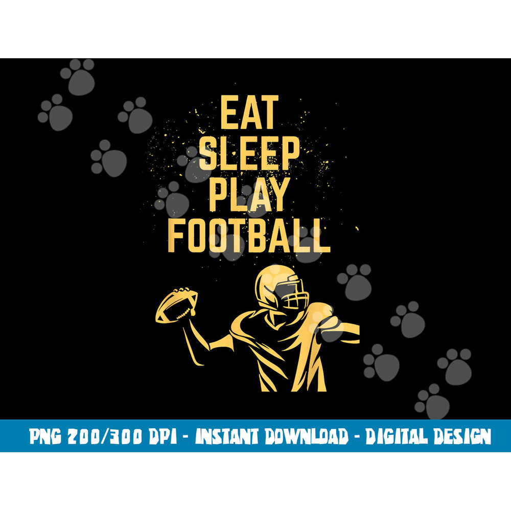 Eat Sleep Play Football png, sublimation copy.jpg