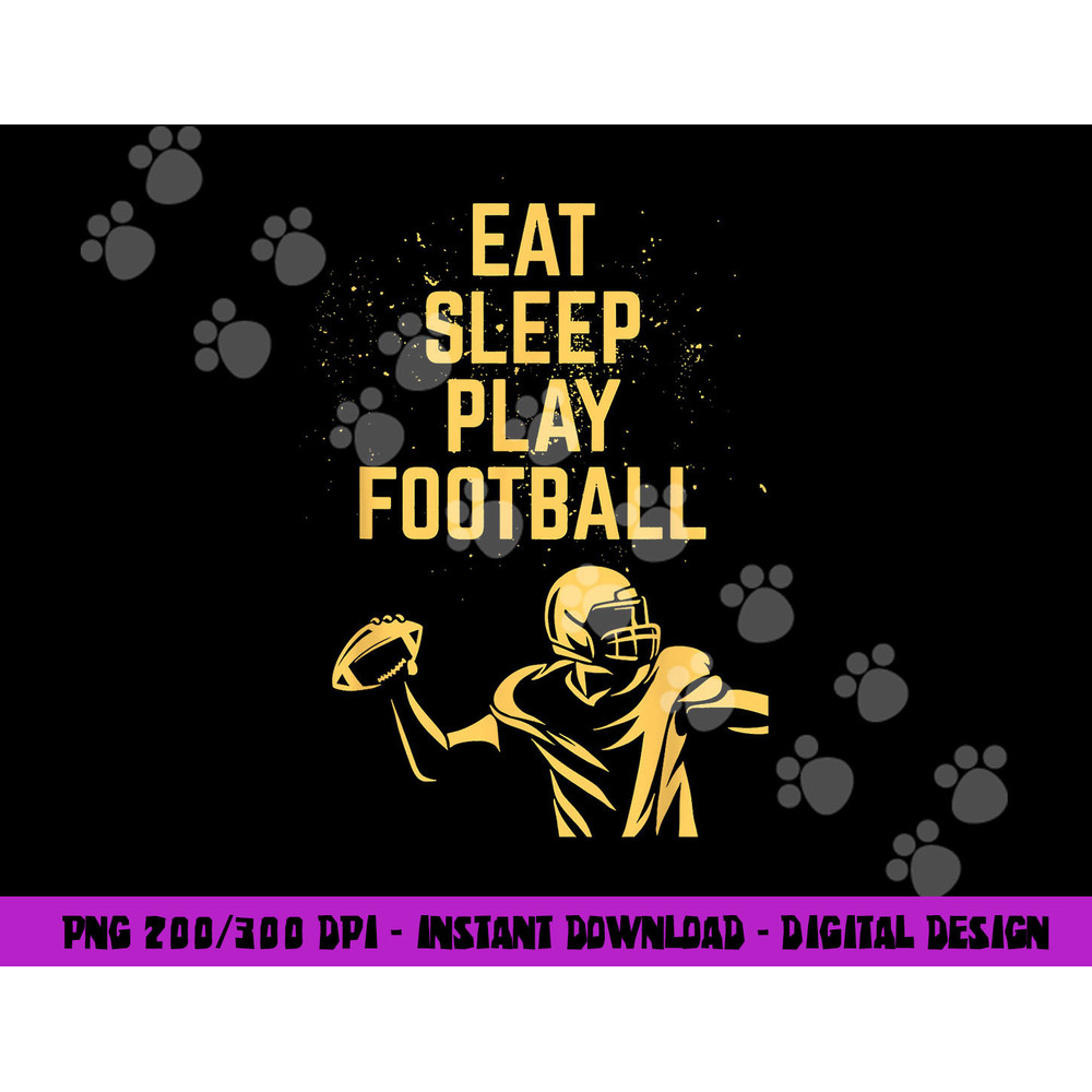 Eat Sleep Play Football png, sublimation copy.jpg