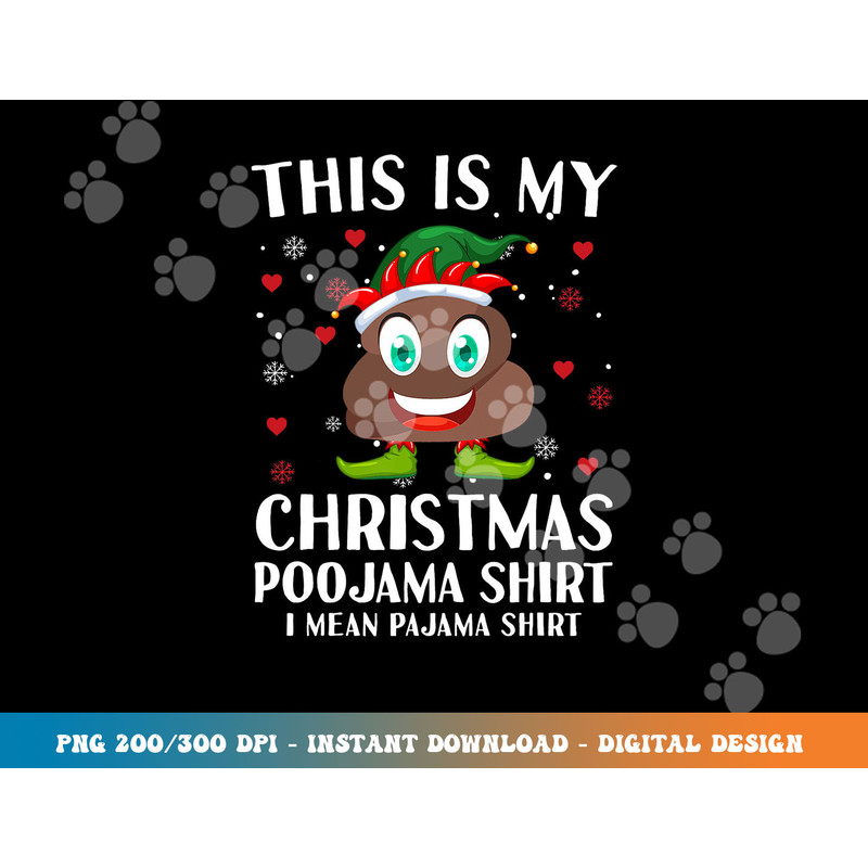 Elf Poop Pajama This Is My Christmas Poojama png, sublimation copy.jpg