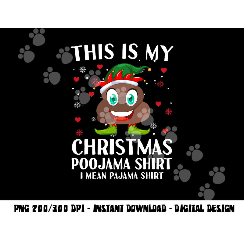 Elf Poop Pajama This Is My Christmas Poojama png, sublimation copy.jpg