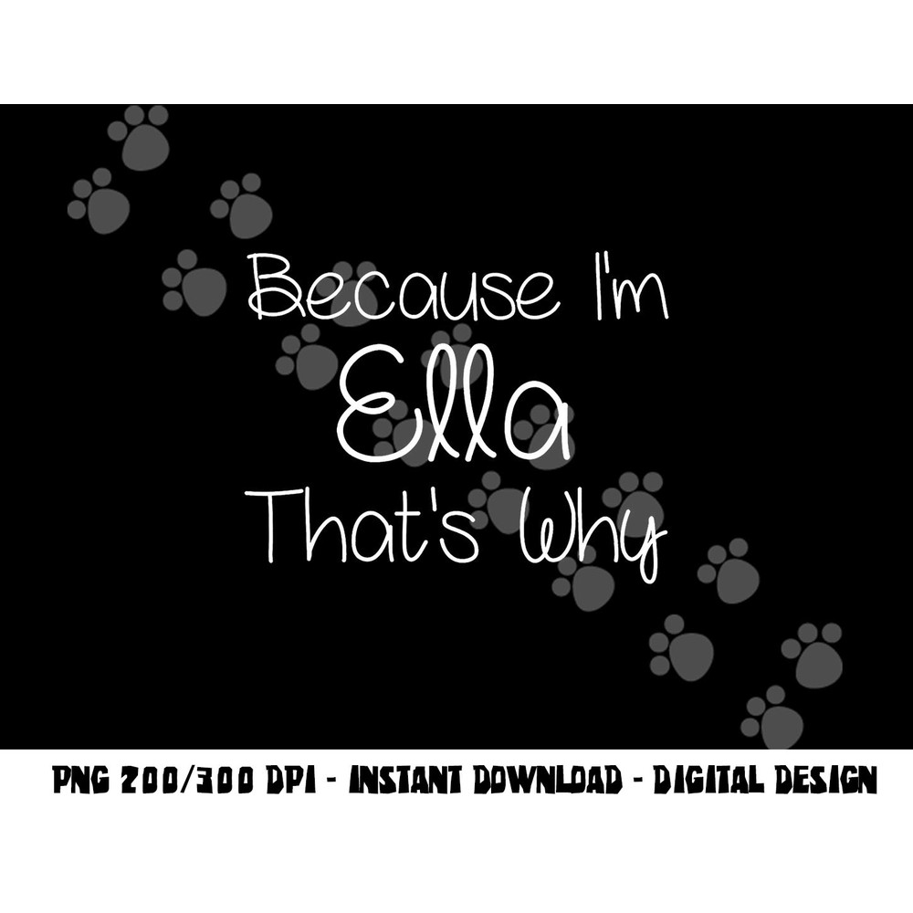 ELLA Funny Personalized Birthday Women Name Gift Idea png, sublimation copy.jpg