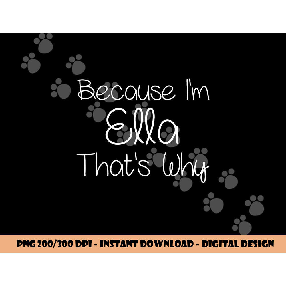 ELLA Funny Personalized Birthday Women Name Gift Idea png, sublimation copy.jpg