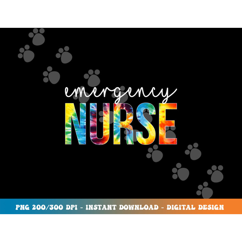 Emergency Nurse Appreciation Day Tie Dye For Women For Work T-Shirt copy.jpg