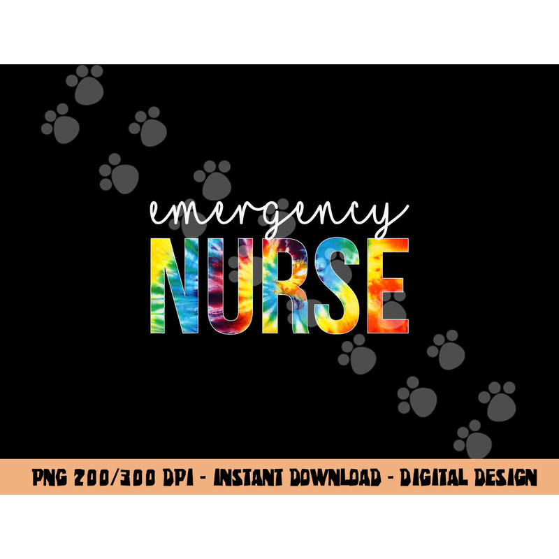 Emergency Nurse Appreciation Day Tie Dye For Women For Work T-Shirt copy.jpg