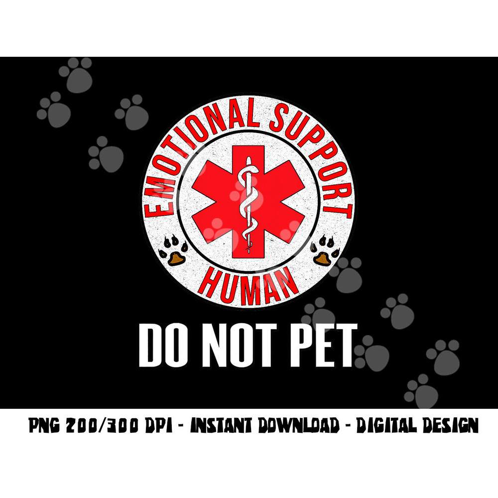 Emotional Support Human Do Not Pet - Service Dog Love Humor png, sublimation copy.jpg