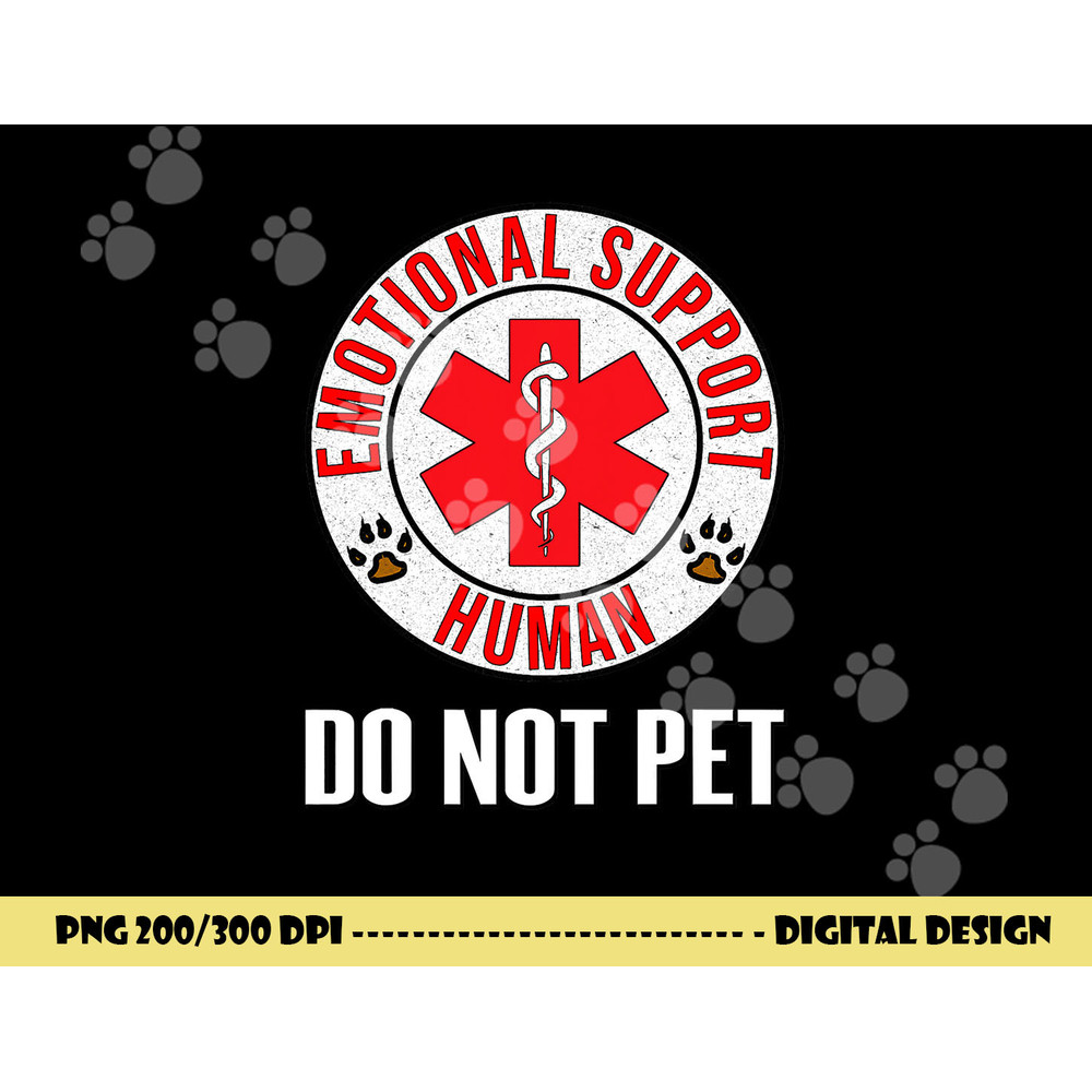 Emotional Support Human Do Not Pet - Service Dog Love Humor png, sublimation copy.jpg