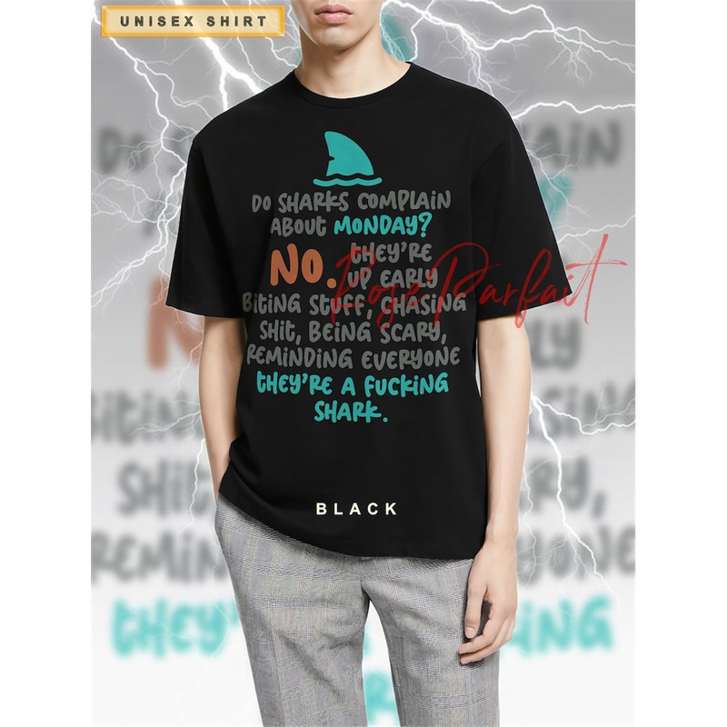 MR-27720231417-do-sharks-complain-about-monday-unisex-tshirt-therapist-image-1.jpg