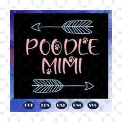 poodle mimi, mimi, mimi svg, mimi gift, mimi birthday, mimi, best mimi ever, gift from children, gift from grandchild, h