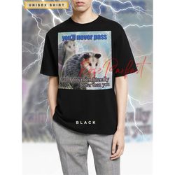 i'm literally hotter than you t-shirt - opposum meme, raccoon eating trash, cute trash panda shirt, funny trash raccoon,