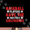 Baseball players have the prettiest girlfriends baseball png, sublimation copy.jpg