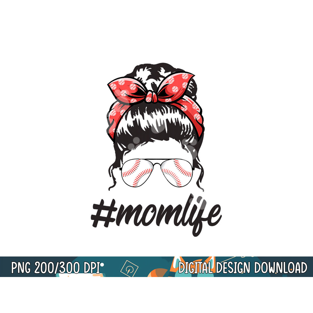 Mom Life Softball Baseball Mothers Day Messy Bun png, sublimation.jpg