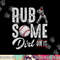 Baseball Rub Some Dirt On It Funny Humor Sayings Quotes png, sublimation copy.jpg