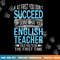 English Teacher If at first you don t succeed Funny  png, sublimation copy.jpg