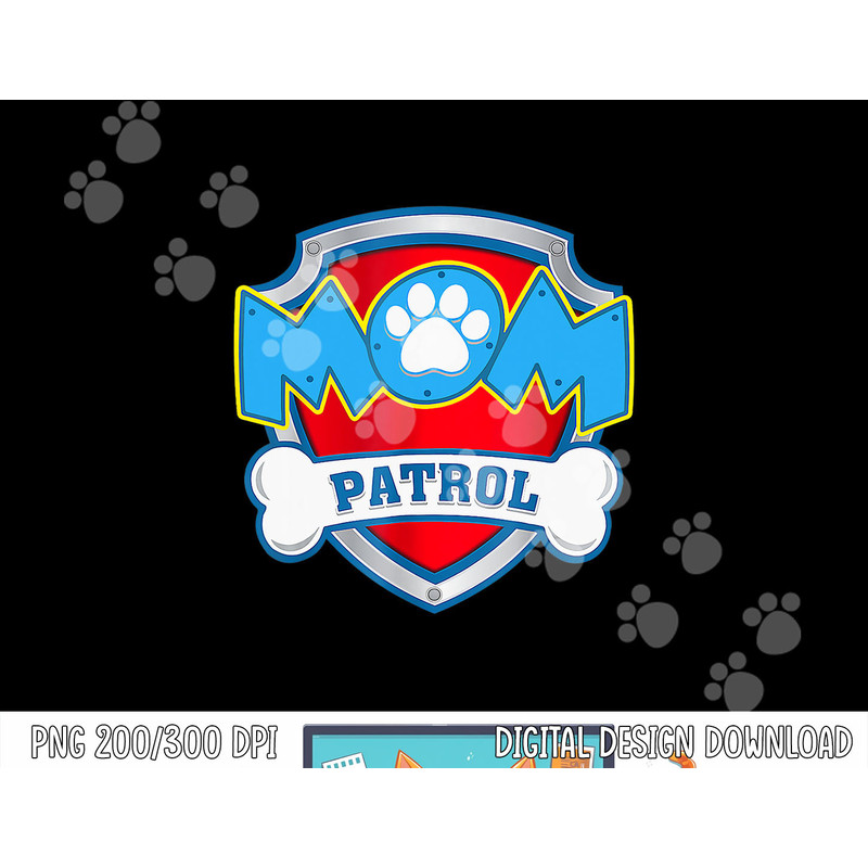 Mom Patrol Shirt - Dog Mom Dad Funny Gift Birthday Party png, sublimation copy.jpg