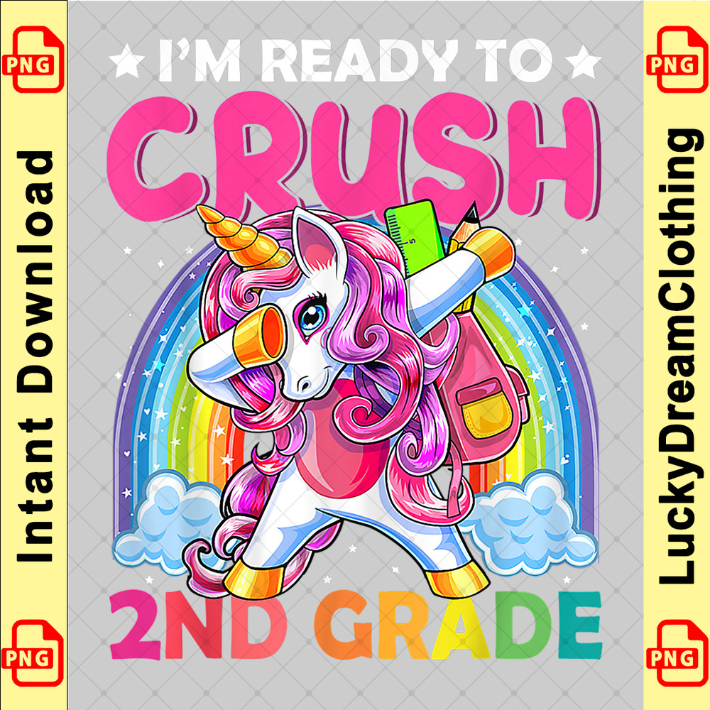 I'm Ready To Crush 2nd Grade Dabbing Unicorn Back to School copy.png