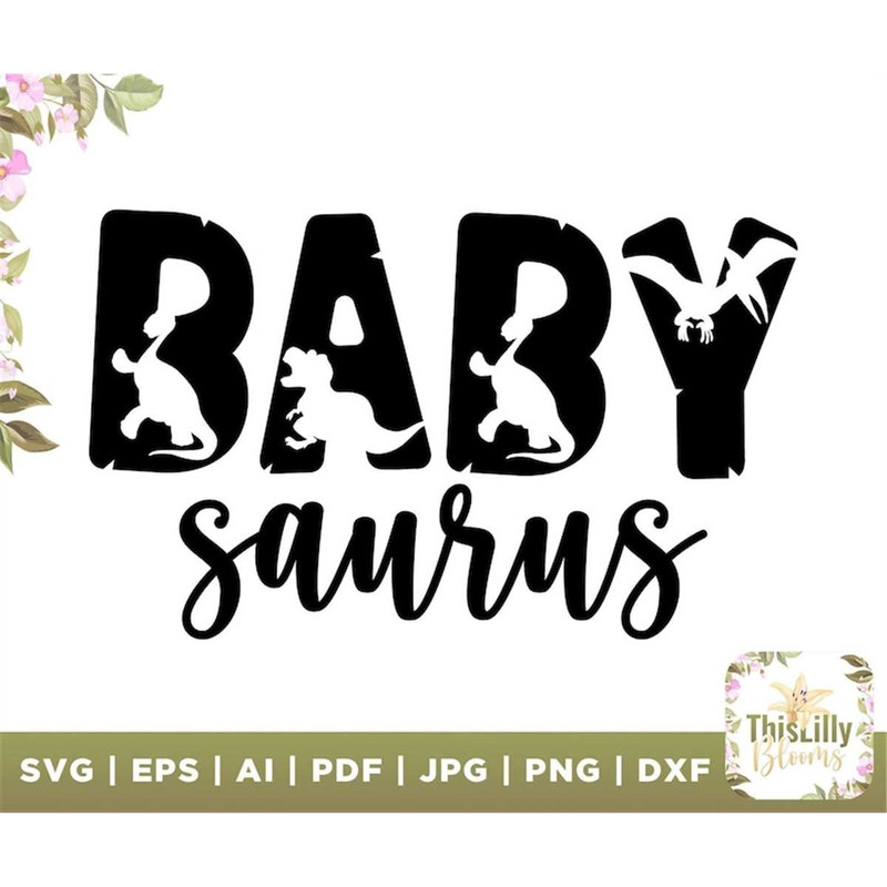 MR-2772023145233-baby-saurus-svg-cut-files-baby-birthday-cut-files-baby-image-1.jpg