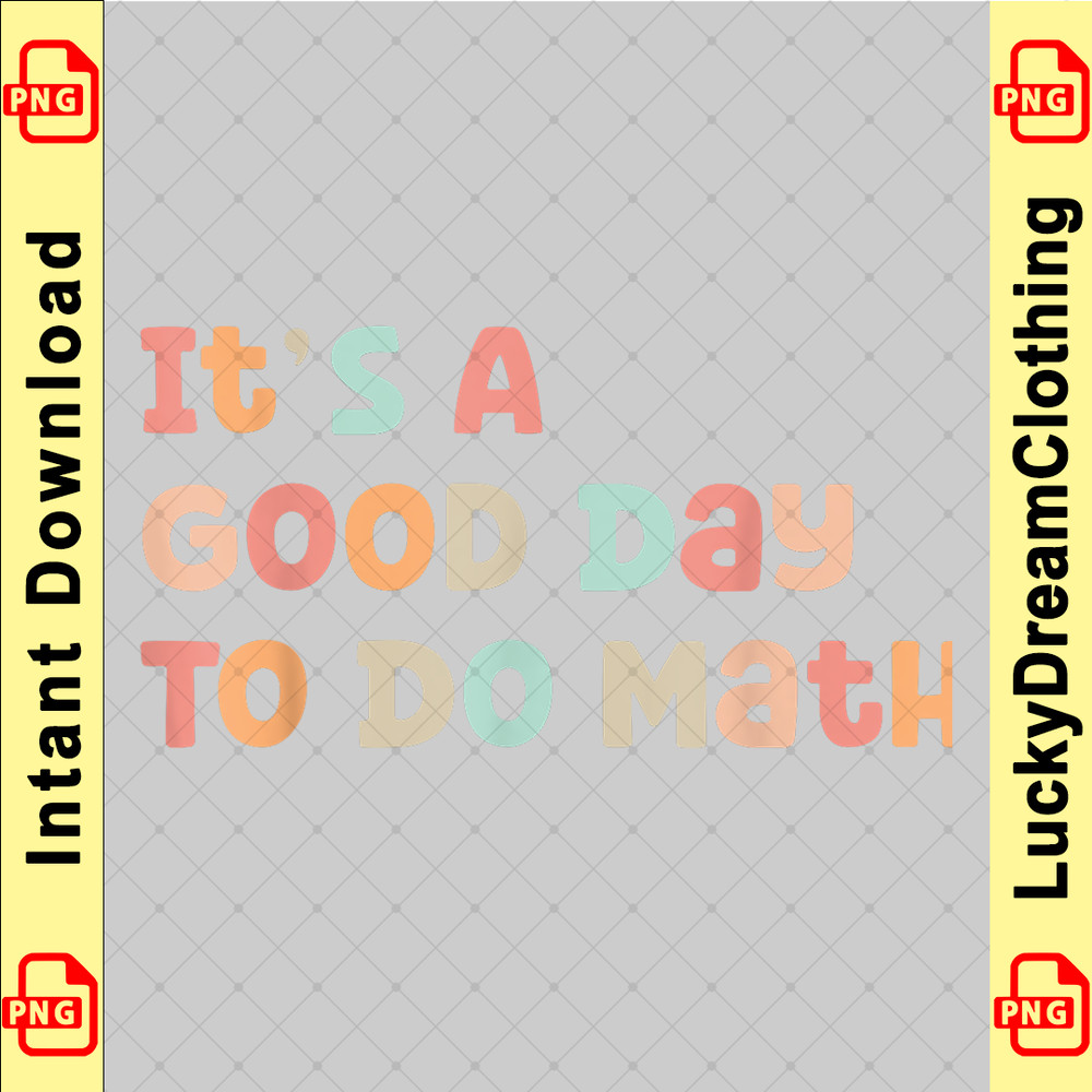 Its A Good Day To Do Math Back To School Teachers women kids copy.png