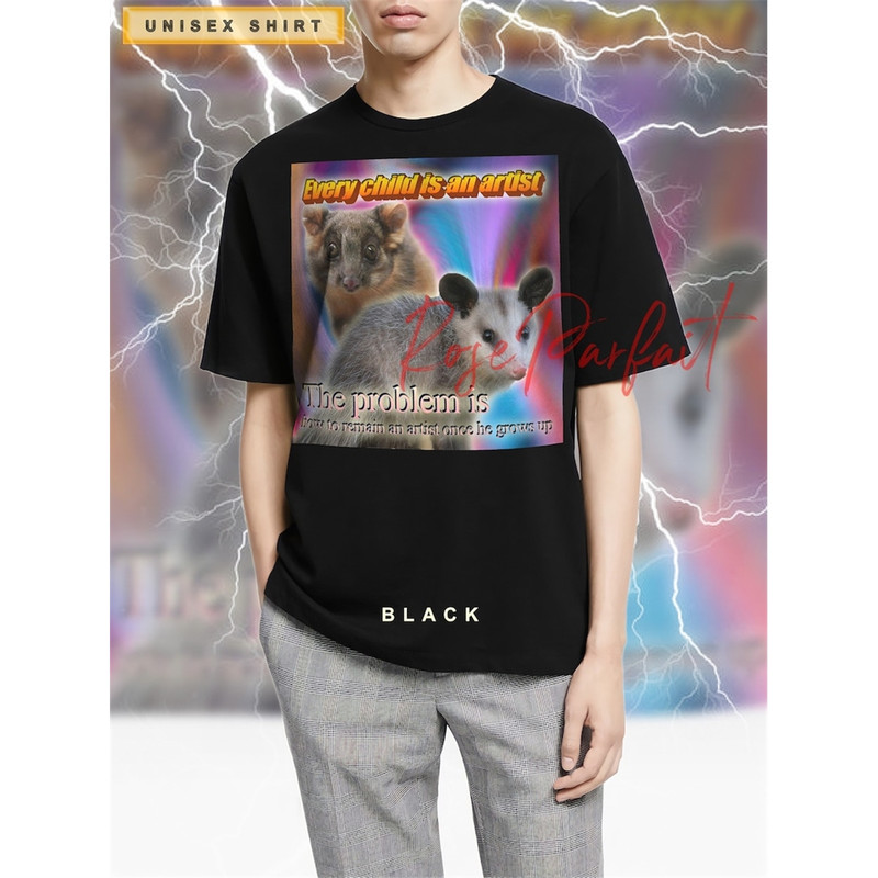 MR-2772023145818-every-child-is-an-artist-the-problem-t-shirt-opposum-meme-image-1.jpg