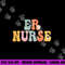 Er Nurse Week Groovy Appreciation Day For Women For Work png,sublimation copy.jpg