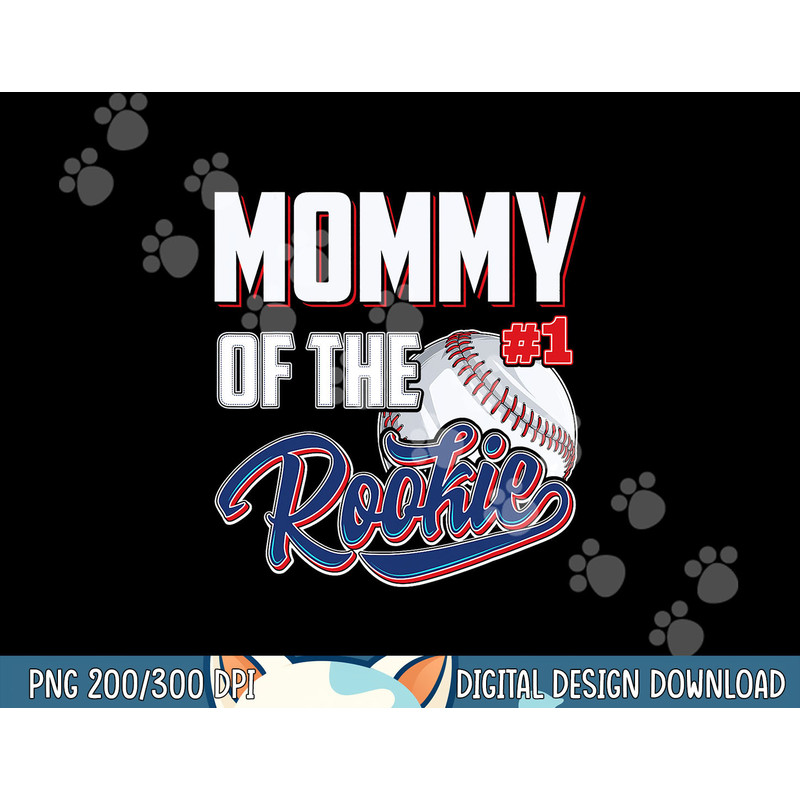 Mommy of Rookie 1 Years old Team 1st Birthday Baseball png,sublimation.jpg