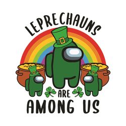 leprechauns are among us svg, patrick svg, among us svg, among us patrick svg, impostors svg, crewmate svg, shamrock svg