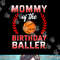 Mommy Of The Birthday Boy Basketball Bday Celebration png, sublimation.jpg