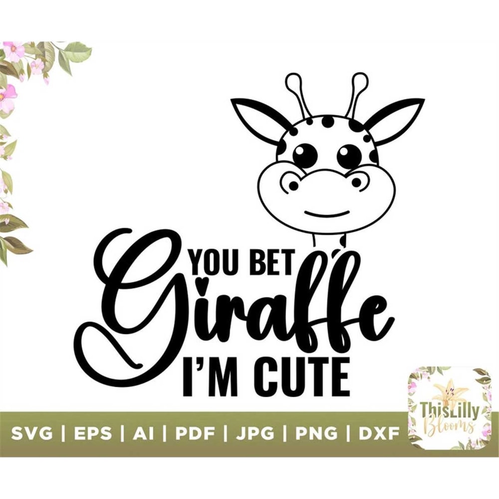 MR-2772023152229-you-bet-giraffe-im-cute-svg-instant-digital-download-image-1.jpg