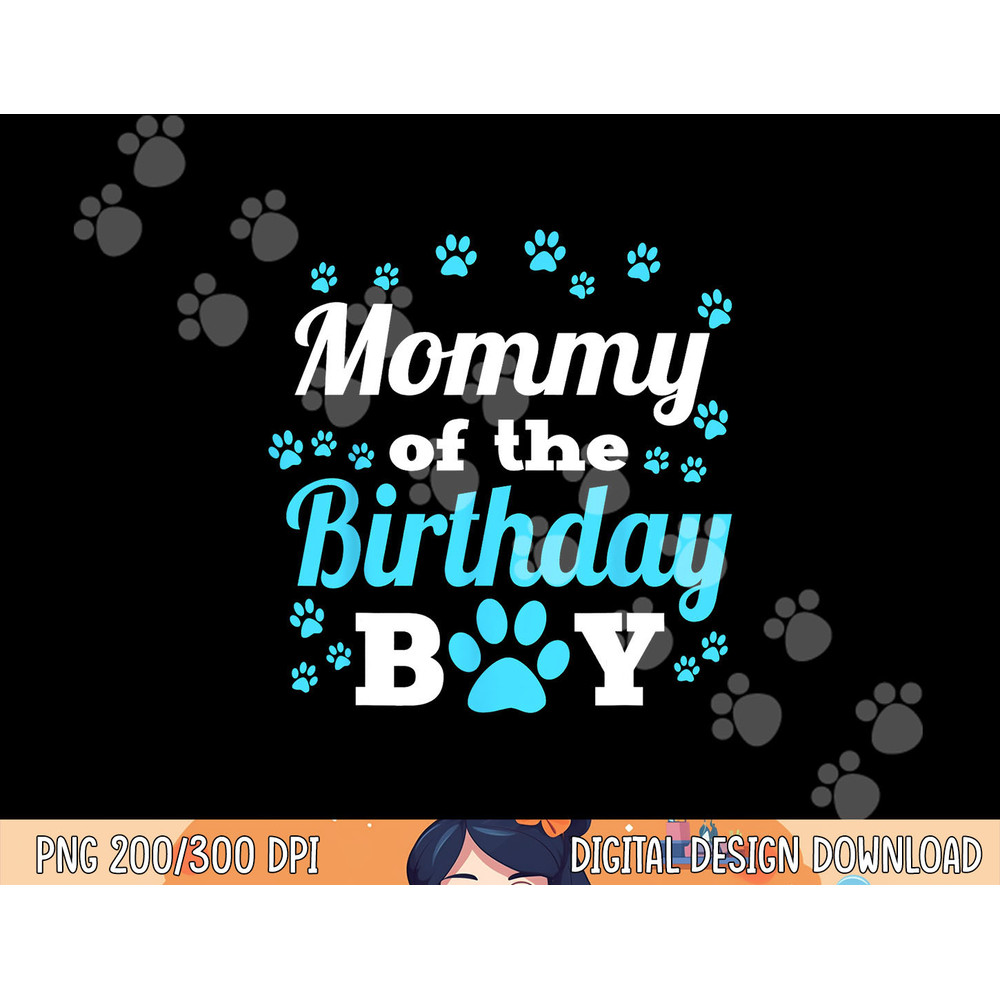 Mommy Of The Birthday Boy Dog Paw Bday Party Celebration png, sublimation copy.jpg