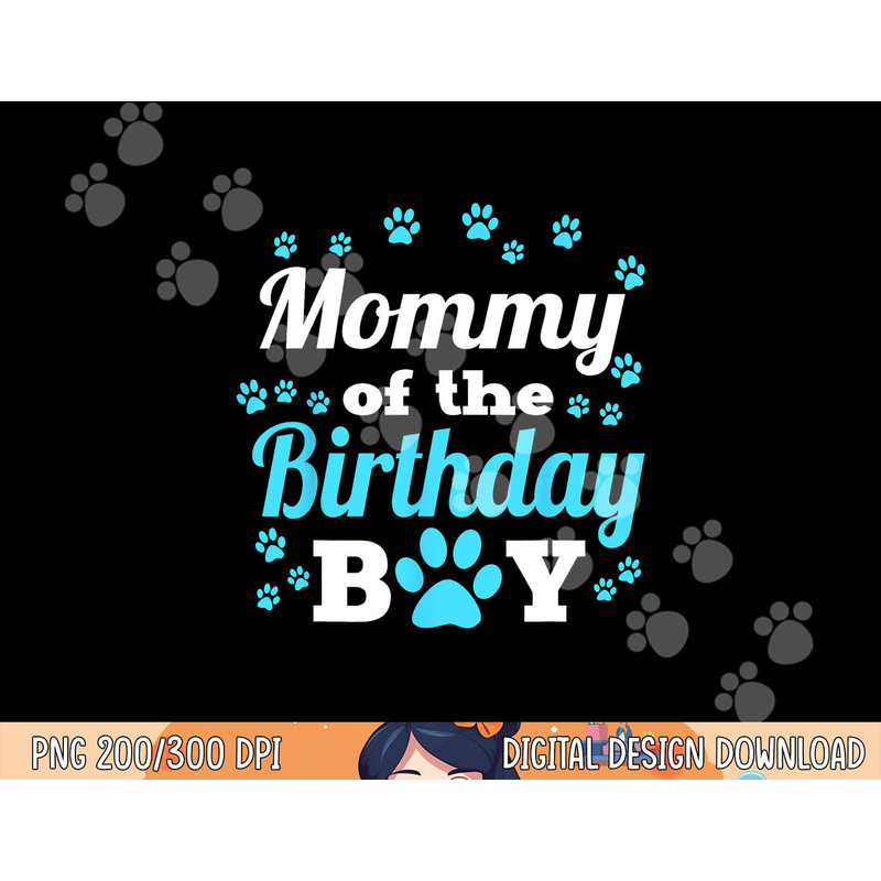 Mommy Of The Birthday Boy Dog Paw Bday Party Celebration png, sublimation copy.jpg