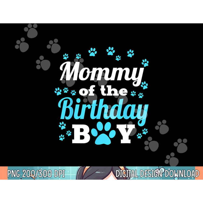 Mommy Of The Birthday Boy Dog Paw Bday Party Celebration png, sublimation.jpg