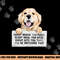 Every Bite You Take I ll Be Watching You - Golden Retriever png, sublimation copy.jpg